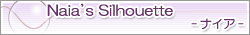 Naia's Silhouette -�i�C�A-
